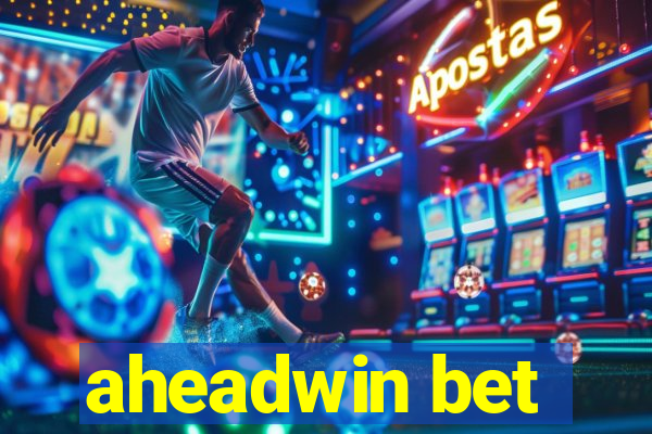 aheadwin bet